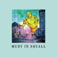 Mudy On The Sakuban – Mudy In Squall (2011) / j post-rock