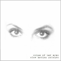 Shine of Her Eyes - Slow Motion Colours (2011) / trip-hop, lo-fi, abstract hip-hop, jazz-hop, Russia