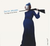 Darren Johnston - The Edge of the Forest (2009) / Modern Jazz, Free Jazz