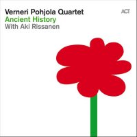 Verneri Pohjola Quartet & Aki Rissanen - Ancient History (2012) / Contemporary Jazz, Post-Bop