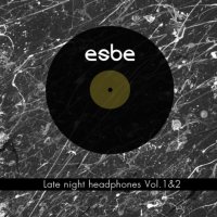 EsbE -  Late Night Headphones Vol 1&2 (2010) / instrumental, trip-hop, abstract, US