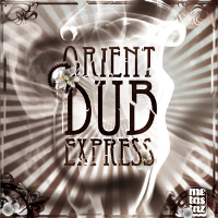 Metastaz – Orient Dub Express (2010) / Dub, Electronic,  Hip-Hop