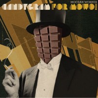 Mocean Worker - Candygram for Mowo! (2011) / Electro Swing, Nu Jazz, Acid Jazz, Dance