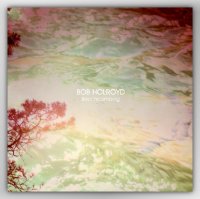 Bob Holroyd - Beachcombing (2011) / Ambient, World Fusion,  Electronic and Acoustic Soundscapes