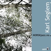 Karl Seglem - NORSKjazz.no (2009), Ossicles (2010) / Modern Jazz, World Fusion, Norway