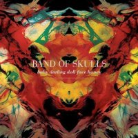 Band Of Skulls - Sweet Sour (2012), Baby Darling Doll Face Honey (2009) / Alternative Rock, Indie Rock, Blues Rock