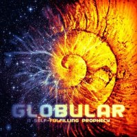Globular – A Self-Fulfilling Prophecy (2012) / Psy-Dub, Space-dreaming