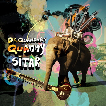 Dr. Quandary - Quanny Sitar (2007) / trip-hop, instrumental hip-hop, US Dr. Quandary - Quanny Sitar (2007) / trip-hop, instrumental hip-hop, US