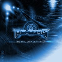 Psyborg - The Phoenix Lights EP (2012) / electronic, hard beats, d'n'b