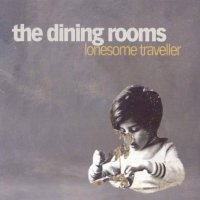 The Dining Rooms – Lonesome Traveller (2011) / nu jazz, downtempo, electronic