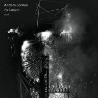 Anders Jormin - Ad Lucem (2012) / Modern Creative, Vocal Jazz, Avant-Garde Anders Jormin - Ad Lucem (2012) / Modern Creative, Vocal Jazz, Avant-Garde