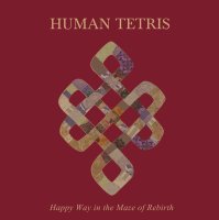 Human Tetris - Happy Way In The Maze Of Rebirth (2012) / new wave, post-punk, indie Human Tetris - Happy Way In The Maze Of Rebirth (2012) / new wave, post-punk, indie