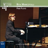 Rita Marcotulli - Omaggio Ai Pink Floyd (2008) / art-rock, jazz, tribute Rita Marcotulli - Omaggio Ai Pink Floyd (2008) / art-rock, jazz, tribute