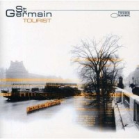 St. Germain - Tourist (2000) / Electronic, Acid Jazz, Downtempo St. Germain - Tourist (2000) / Electronic, Acid Jazz, Downtempo