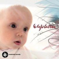 Eguana - Lullaby (2012) / Psy-Chill, Downtempo, Ambient