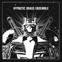Hypnotic Brass Ensemble - 4 Albums (2008-2012) / Jazz-Funk, Brass Band, Hip-Hop