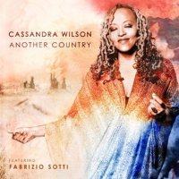 Cassandra Wilson feat. Fabrizio Sotti &#8206;– Another Country (2012) / Jazz, Vocal