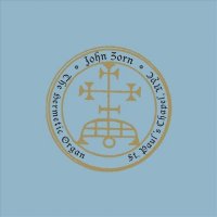 John Zorn - The Hermetic Organ (2012) / Drone, Avant-Garde, Modern Classical, Free Improvisation John Zorn - The Hermetic Organ (2012) / Drone, Avant-Garde, Modern Classical, Free Improvisation