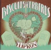 Flipron – Fancy Blues and Rustique Novelties (2004) & Biscuits For Cerberus (2008) & Gravity Calling (2009) / Indie Rock, Folk Rock, Blues Rock Flipron – Fancy Blues and Rustique Novelties (2004) & Biscuits For Cerberus (2008) & Gravity Calling (2009) / Indie Rock, Folk Rock, Blues Rock