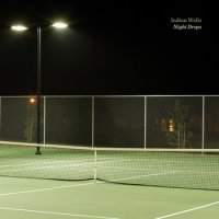 Indian Wells - Night Drops (2012) / atmospheric, experimental, post-dubstep, psychedelic,(tennistronic), Italy Indian Wells - Night Drops (2012) / atmospheric, experimental, post-dubstep, psychedelic,(tennistronic), Italy