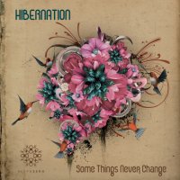 Hibernation &#8206;– Some Things Never Change (2008) / IDM, Downtempo, Future Jazz, Psychill, Dub, Ambient