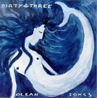 Dirty Three - Ocean Songs (1998) / Post Rock, Instrumental, Indie, Australian Dirty Three - Ocean Songs (1998) / Post Rock, Instrumental, Indie, Australian