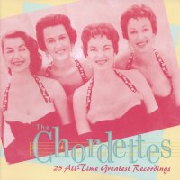 The Chordettes - 25 All-Time Greatest Recordings / vocal pop, girl groups, retro The Chordettes - 25 All-Time Greatest Recordings / vocal pop, girl groups, retro