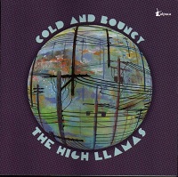 The High Llamas - Cold and Bouncy (1998) / Indie Pop, Electronica, Easy-Listening The High Llamas - Cold and Bouncy (1998) / Indie Pop, Electronica, Easy-Listening