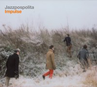 Jazzpospolita - Impulse (2012) / future jazz, blues, art and progressive, electronic, abstract and more....