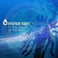 Minor Rain - In The Depth Of My Soul (2012) / Deep Drum'n'Bass, Tech Drum'n'Bass