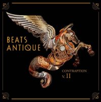 Beats Antique - Contraption Vol. II (2012) / Electronic, World Music, Gypsy, Tribal Fusion, Dubstep
