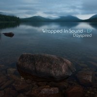 Dayspired - Wrapped In Sound (EP) + Inspirations (EP) (2012) / trip-hop, jazz samples, US Dayspired - Wrapped In Sound (EP) + Inspirations (EP) (2012) / trip-hop, jazz samples, US