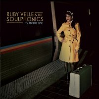 Ruby Velle & The Soulphonics – It’s About Time (2012)/funk, soul Ruby Velle & The Soulphonics – It’s About Time (2012)/funk, soul