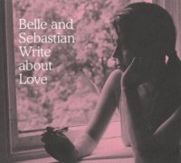 Belle & Sebastian &#8206;- Write About Love (2010) / Indie Rock, Twee Pop, Rock, Ballad