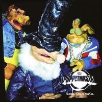 Puppetmastaz - дискография (6 альбомов) / Hip-Hop, Electronic, Old School, Puppets Puppetmastaz - дискография (6 альбомов) / Hip-Hop, Electronic, Old School, Puppets