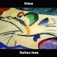 Various Artists - Lirico - Italian Jazz (2012) / Jazz