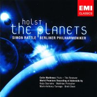 Gustav Holst - The Planets; Asteroids (Berliner Philharmoniker, Sir Simon Rattle) (2006) / Classical, Modern Classical