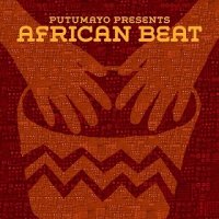 Putumayo Presents: African Beat & African Blues (2011-2012) / Compilations Putumayo Presents: African Beat & African Blues (2011-2012) / Compilations