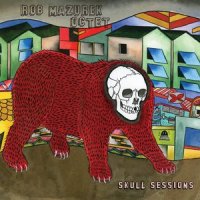 Rob Mazurek Octet - Skull Sessions (2013) / avant-garde jazz