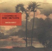 Friends Of Dean Martinez - Random Harvest (2004) / post-rock, desert rock, instrumental