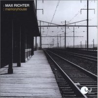 Max Richter - Memoryhouse (2002) / classical, modern classical, electroacoustic, ambient, instrumental, minimal, [Re:up]