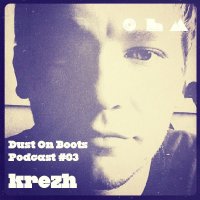 [VA] Dust on boots podcast #3 by krezh / jazz, soulful, hip-hop