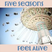 Five Seasons - Feel Alive (2012) / Downtempo, Deep House, Swing, Lounge