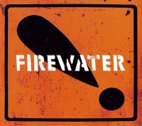 Firewater - International Orange (2012) / indie rock, folk, soul, klezmer, ethnic, reggae