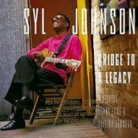 Syl Johnson - Bridge To A Legacy (1998), Talkin' About Chicago (1999), Bonus mp3 / Soul, Funk, Blues Syl Johnson - Bridge To A Legacy (1998), Talkin' About Chicago (1999), Bonus mp3 / Soul, Funk, Blues