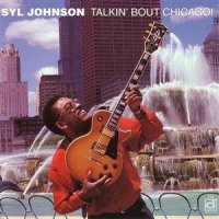 Syl Johnson - Bridge To A Legacy (1998), Talkin' About Chicago (1999), Bonus mp3 / Soul, Funk, Blues Syl Johnson - Bridge To A Legacy (1998), Talkin' About Chicago (1999), Bonus mp3 / Soul, Funk, Blues