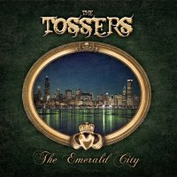 The Tossers – The Emerald City (2013) / Celtic Rock, Irish Punk, Celtic Folk