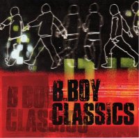 VA - B-Boy Classics Vol.1 (2000) / breaks, r&b, hip-hop, funk VA - B-Boy Classics Vol.1 (2000) / breaks, r&b, hip-hop, funk