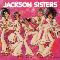 Jackson Sisters – Jackson Sisters (1976) // rare groove, funk, R&B, soul, pop, ты помнишь как все начиналось Jackson Sisters – Jackson Sisters (1976) // rare groove, funk, R&B, soul, pop, ты помнишь как все начиналось