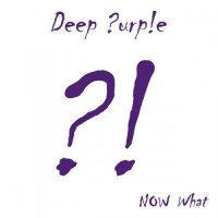 Deep Purple - Now What ?! (2013) / hard rock